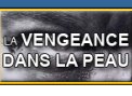 La vengeance dans la peau